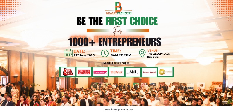 Bharatpreneurs Conclave 2025 – India’s Largest SME & MSME Business Conclave!